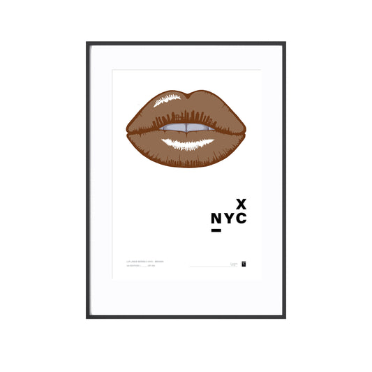 Lip Lines Series  X NYC - Brown - Limited Edition Print
